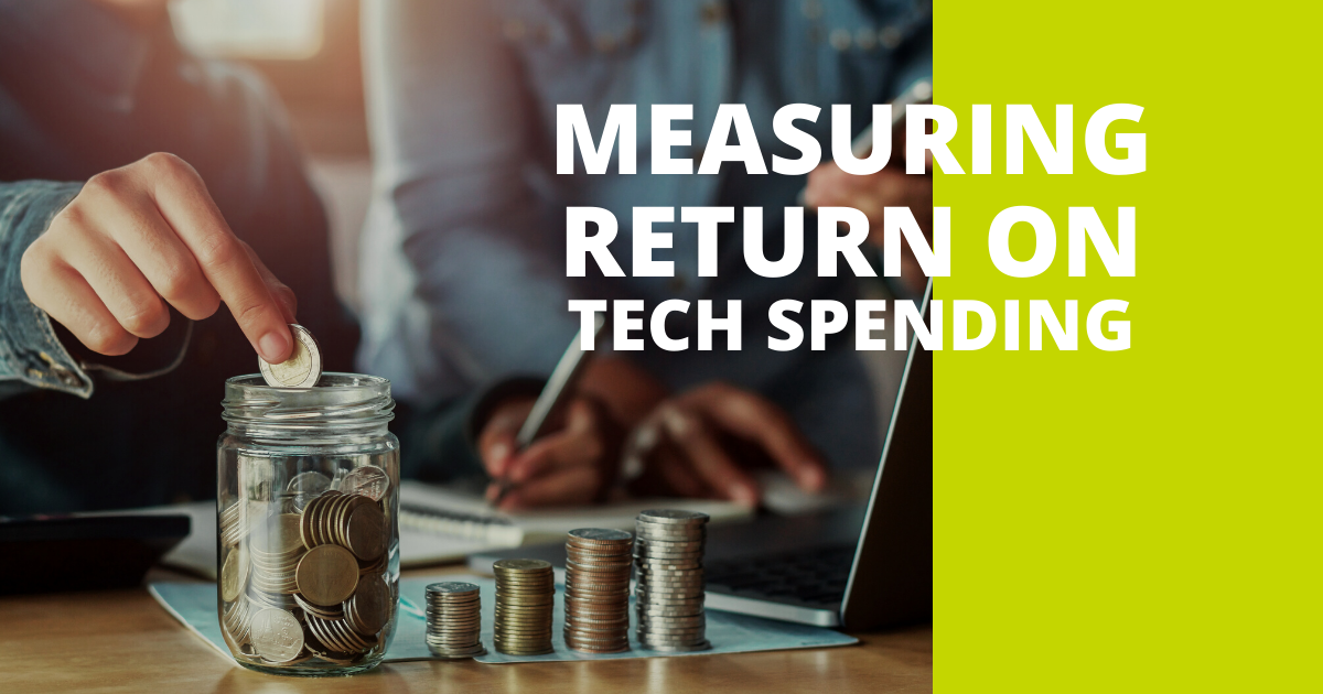 Measuring Returning On Tech Spending Blog Header Image