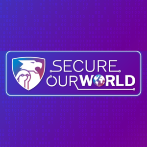 Secure Our World: Cybersecurity Awareness Month