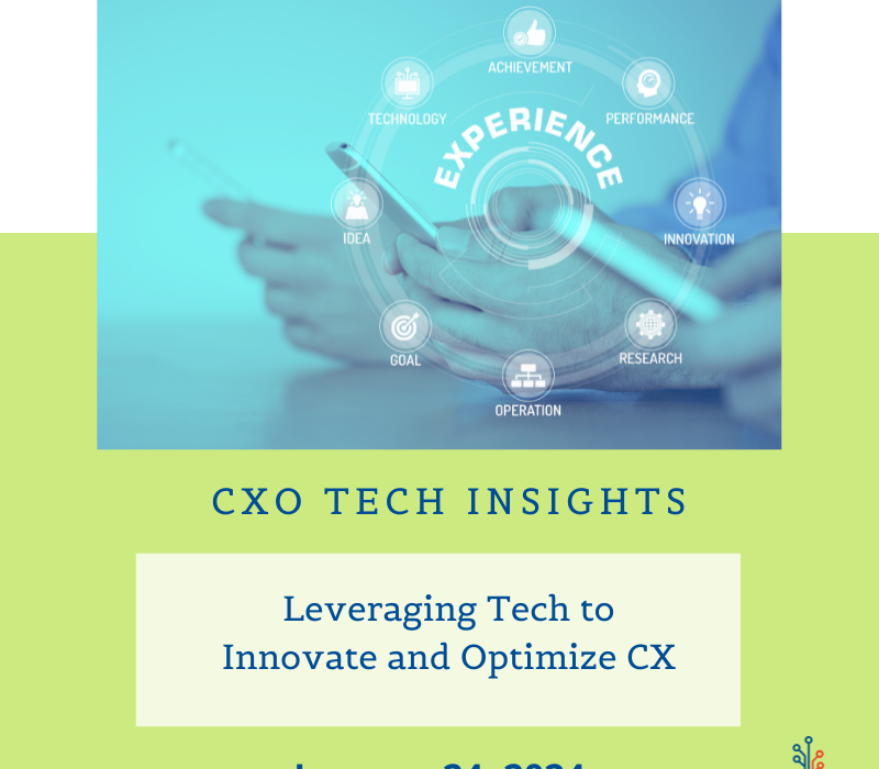 CXO Tech Insights Leveraging Tech to Optimize CX